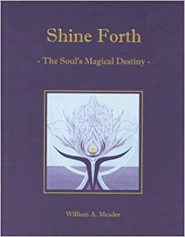 Shine Forth: The Soul's Magical Destiny