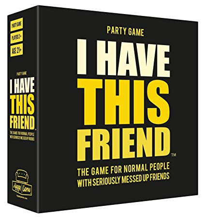 Hygge Games I Have This Friend - The Party Game for Normal People with Seriously Messed up Friends (Renewed)