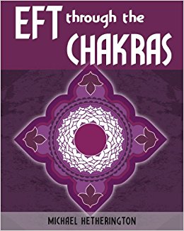 Emotional Freedom Technique (EFT) Though the Chakras
