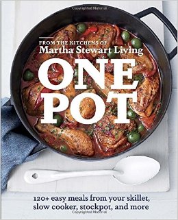 One Pot: 120  Easy Meals from Your Skillet, Slow Cooker, Stockpot, and More