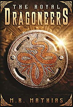 The Royal Dragoneers: 2016 Modernized Format Edition (Dragoneers Saga)