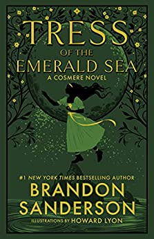 Tress of the Emerald Sea: A Cosmere Novel (Secret Projects Book 1)