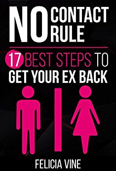 No Contact Rule: 17 Best Tips on How To Get Your Ex Back   Free Gift Inside (The no contact rule - No contact - Dating)