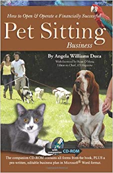 How To Open & Operate a Financially Successful Pet Sitting Business: With Companion CD-ROM  (How to Open and Operate a Financially Successful...)