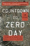 Countdown to Zero Day Stuxnet and the Launch of the Worlds First Digital Weapon