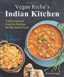 Vegan Richas Indian Kitchen Traditional and Creative Recipes for the Home Cook