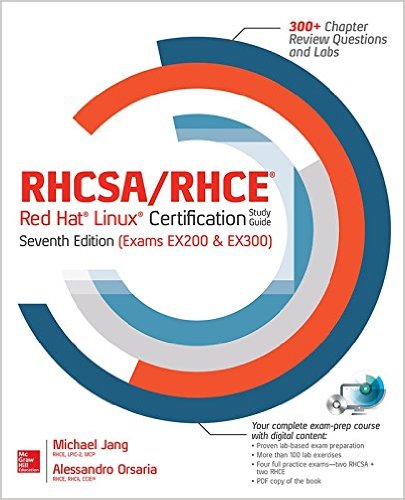 RHCSARHCE Red Hat Linux Certification Study Guide Seventh Edition Exams EX200 and EX300