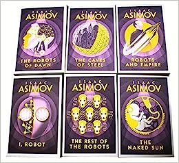 Isaac Asimov Robot Series 6 Books Collection Set (I, Robot, The Robots of Dawn, The Naked Sun, The Rest Of The Robots, The Caves of Steel, Robots and Empire)