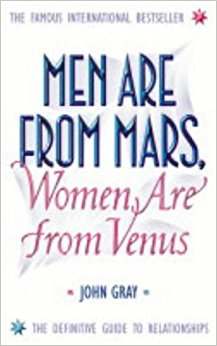 Men Are from Mars, Women Are from Venus: A Practical Guide for Improving Communication and Getting What You Want in Your Relationships: How to Get What You Want in Your Relationships