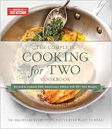 The Complete Cooking for Two Cookbook, 10th Anniversary Gift Edition: 700  Recipes for Everything You'll Ever Want to Make