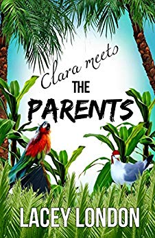 Clara Meets The Parents: Grab a margarita and escape to Mexico in this laugh-out-loud beach read. (Clara Andrews Series Book 2)