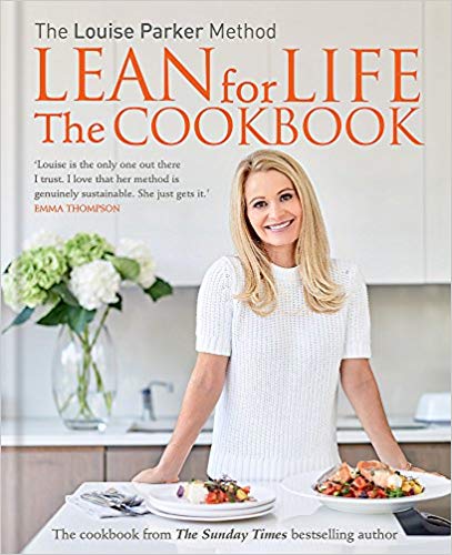 Louise Parker: Lean for Life: The Cookbook