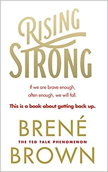 Rising Strong: BRENE BROWN