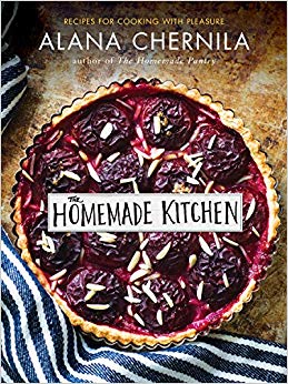 The Homemade Kitchen: Recipes for Cooking with Pleasure