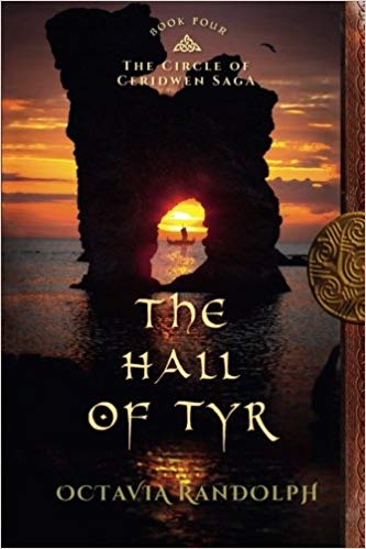 The Hall of Tyr: Book Four of The Circle of Ceridwen Saga (Volume 4)