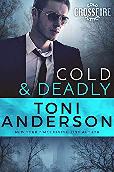 Cold & Deadly (Cold Justice - Crossfire: FBI Romantic Suspense Book 1)