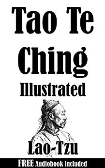 Tao Te Ching: Illustrated & Comes with a Free Audiobook