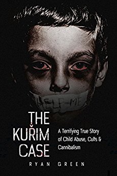 The Kuřim Case: A Terrifying True Story of Child Abuse, Cults & Cannibalism (True Crime)