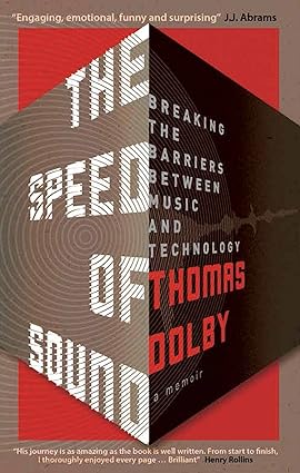 The Speed of Sound: Breaking the Barriers between Music and Technology: A Memoir