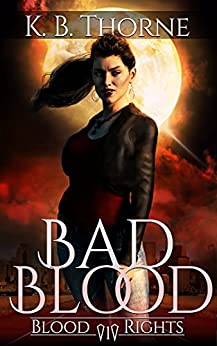 Bad Blood (Blood Rights Book 1)