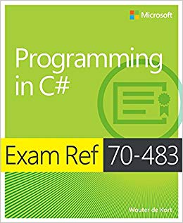Exam Ref 70-483 Programming in C# (MCSD): Programming in C#