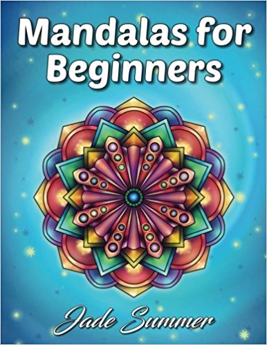 Mandalas for Beginners: An Adult Coloring Book with Fun, Easy, and Relaxing Coloring Pages (Perfect Gift for Beginners)