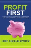 Profit First A Simple System to Transform Any Business from a Cash-Eating Monster to a Money-Making Machine