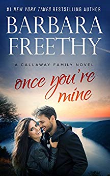 Once You're Mine (Callaway Cousins #4) (Callaways Book 12)