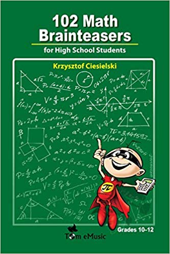 102 Math Brainteasers for High School Students: Arithmetic, Algebra and Geometry Brain Teasers, Puzzles, Games and Problems with Solution (Nanook Math)