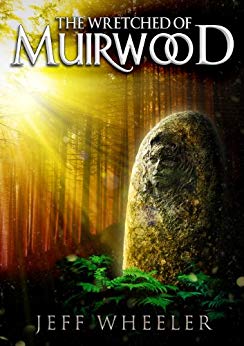 The Wretched of Muirwood (Legends of Muirwood Book 1)