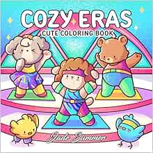 Cozy Eras: Cute Coloring Book for Adults and Teens with Adorable Characters and Nostalgic Scenes for Relaxation (Comfy and Cozy Coloring Books)