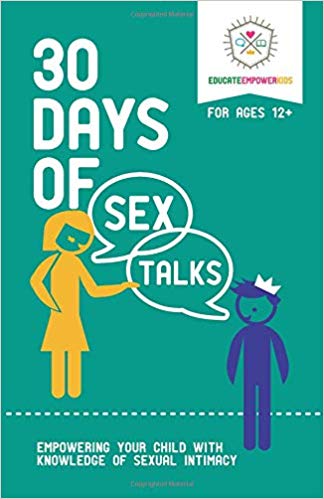 30 Days of Sex Talks for Ages 12 : Empowering Your Child with Knowledge of Sexual Intimacy (Volume 3)