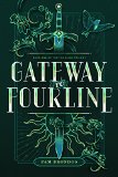 Gateway to Fourline The Fourline Trilogy Book 1