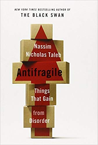 Antifragile: Things That Gain from Disorder (Incerto) by Nassim Nicholas Taleb (2012-11-27)