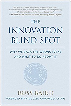 The Innovation Blind Spot: Why We Back the Wrong Ideas—and What to Do About It