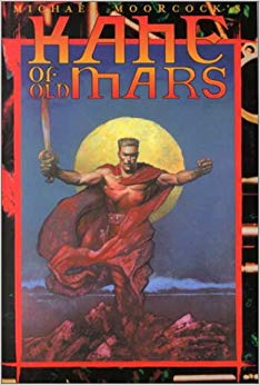 Kane of Old Mars (Eternal Champion Series, Vol. 9)