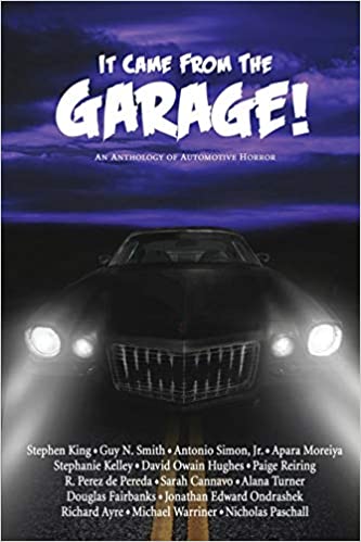 It Came From The Garage!: An Anthology of Automotive Horror