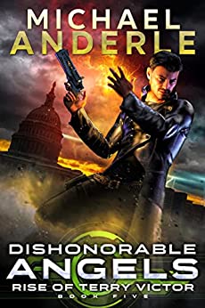 Dishonorable Angels (Rise of Terry Victor Book 5)