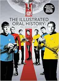 Star Trek: The Illustrated Oral History: The Original Cast