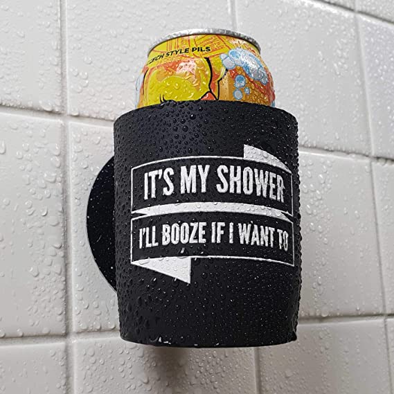 It's My Shower I'll Booze If I Want to - Shower Beer Holder for in Shower Use, Keeps Beer Cold and Hands Free