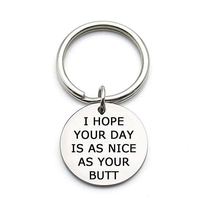 XYBAGS I Hope Your Day is As Nice As Your Butt Keychain Gift, Romantic Gifts for Boyfriend Girlfriend Couple (Your Butt)