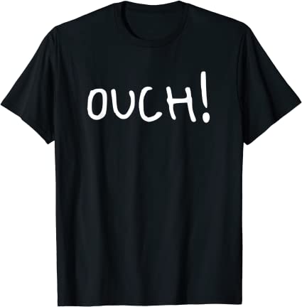 OUCH! T-Shirt