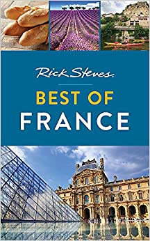 Rick Steves Best of France (Rick Steves Travel Guide)