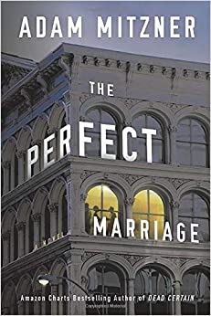The Perfect Marriage: A Novel