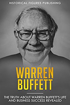 Warren Buffett: The truth about Warren Buffett's life and business success revealed