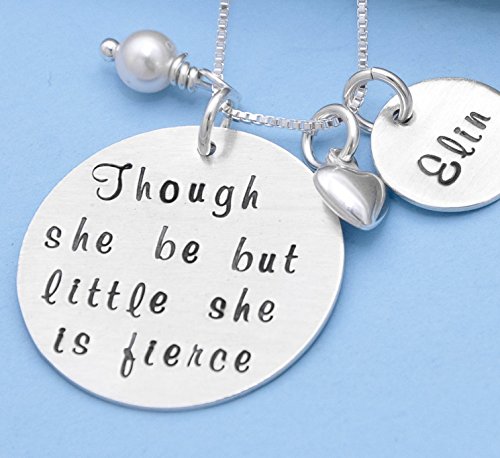 Hand stamped necklace, Though she be but little she is fierce, inspirational necklace, sterling silver necklace