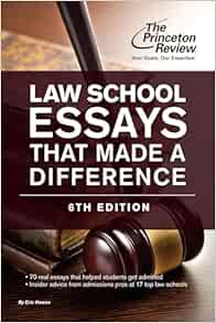 Law School Essays That Made a Difference, 6th Edition (Graduate School Admissions Guides)