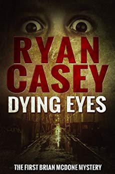 Dying Eyes (Brian McDone Mysteries Book 1)