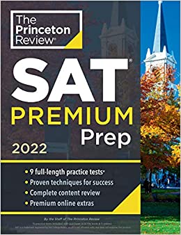 Princeton Review SAT Premium Prep, 2022: 9 Practice Tests   Review & Techniques   Online Tools (2021) (College Test Preparation)