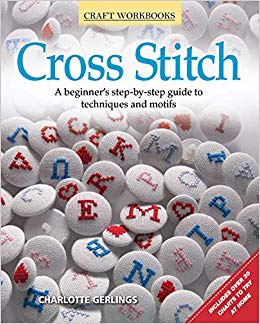 Cross Stitch: A beginner's step-by-step guide to techniques and motifs (Design Originals) (Craft Workbooks)